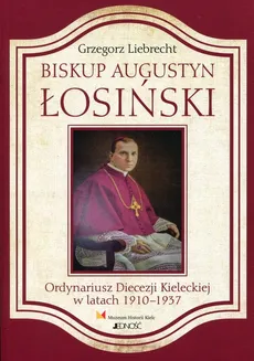 Biskup Augustyn Łosinski - Grzegorz Liebrecht