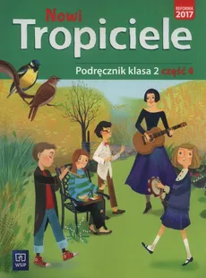 Nowi tropiciele 2 Podręcznik część 4 - Aldona Danielewicz-Malinowska, Jolanta Dymarska, Jadwiga Hanisz, Agnieszka Kamińska