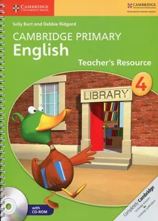 Cambridge Primary English Teacher’s Resource 4 - Sally Burt, Debbie Ridgard