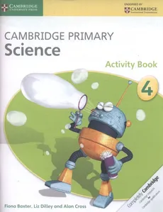 Cambridge Primary Science Activity Book 4 - Outlet - Fiona Baxter, Alan Cross, Liz Dilley