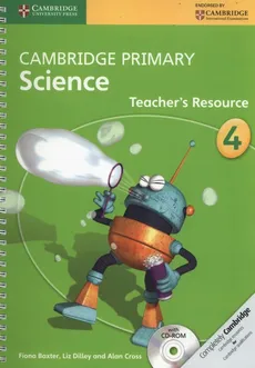 Cambridge Primary Science Teacher’s Resource 4 + CD - Fiona Baxter, Alan Cross, Liz Dilley