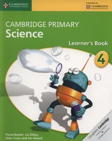 Cambridge Primary Science Learner’s Book 4 - Fiona Baxter, Jon Board, Alan Cross, Liz Dilley