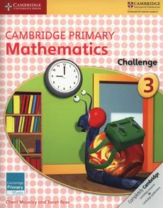 Cambridge Primary Mathematics Challenge 3 - Cherri Moseley, Janet Rees