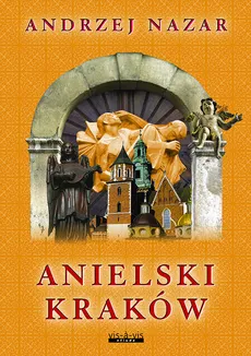 Anielski Kraków - Andrzej Nazar