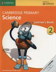 Cambridge Primary Science Learner’s Book 2 - Jon Board, Alan Cross