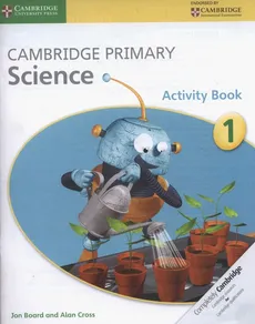 Cambridge Primary Science Activity Book 1 - Outlet - Jon Board, Alan Cross