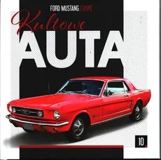 Kultowe Auta 10 Ford Mustang Coupe - Outlet