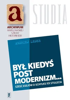 Był kiedyś postmodernizm... - Andrzej Leder