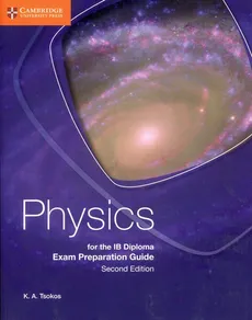 Physics for the IB Diploma Exam Preparation Guide - Tsokos K. A.