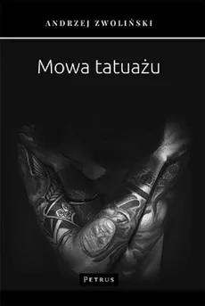 Mowa tatuażu - Andrzej Zwoliński