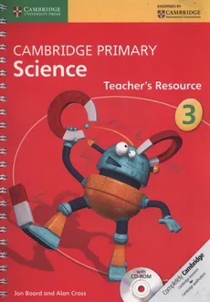 Cambridge Primary Science Teacher’s Resource 3 + CD - Jon Board, Alan Cross