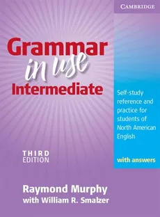 Grammar in Use Intermediate Student's Book with answers - Raymond Murphy, Smalzer William R.
