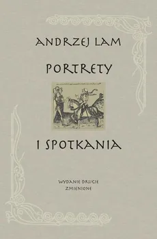 Portrety i spotkania - Andrzej Lam