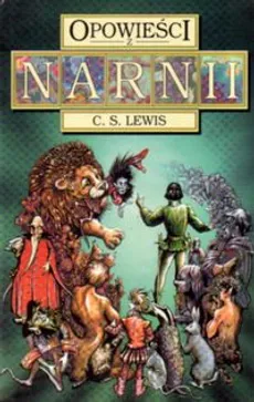 Opowieści z Narnii - Lewis Clive Staples