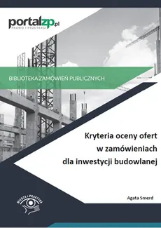 Kryteria oceny ofert w zamówieniach dla inwestycji budowlanej - Agata Smerd