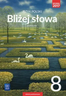 Bliżej słowa Język polski 8 Podręcznik - Ewa Horwath, Grażyna Kiełb