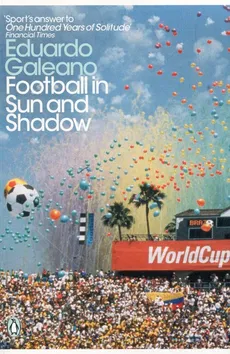 Football in Sun and Shadow - Outlet - Eduardo Galeano