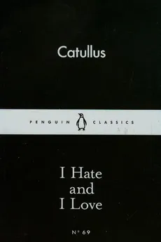 I Hate and I Love - Outlet - Catullus