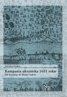 Kampania ukraińska 1651 roku - Zdzisław Pieńkos