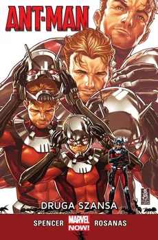 Ant-Man Druga szansa - Ramon Rosanas, Nick Spencer