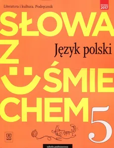 Słowa z uśmiechem Język polski Literatura i kultura 5 Podręcznik - Outlet - Ewa Horwath, Anita Żegleń
