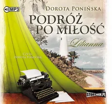 Podróż po miłość Lilianna - Dorota Ponińska