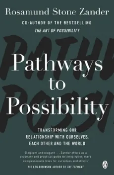 Pathways to Possibility - Ben Zander, Zander Rosamund Stone
