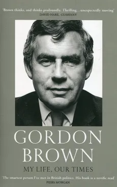 My life Our times - Gordon Brown