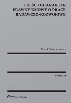 Treść i charakter prawny umowy o prace badawczo-rozwojowe - Marek Salamonowicz