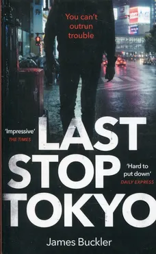 Last Stop Tokyo - James Buckler