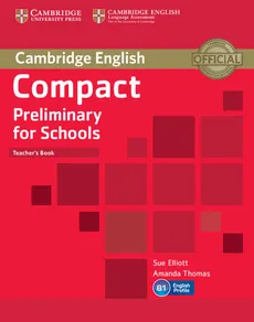 Compact Preliminary for Schools Teacher's Book - Outlet - Sue Elliott, Amanda Thomas
