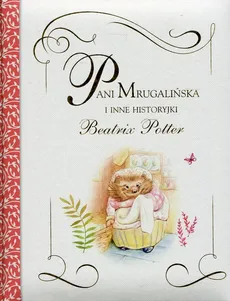 Pani Mrugalińska i inne historyjki - Beatrix Potter