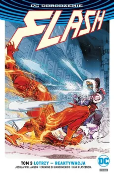 Flash Tom 3 Łotrzy reaktywacja DC Odrodzenie - di Giandomenico Carmine, Joshua Williamson