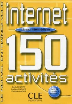 Internet 150 activites intermediaire livre + c - E. Paquier