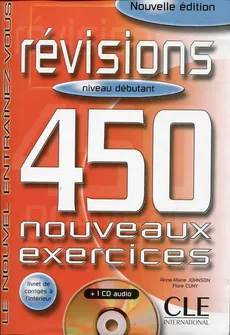 Revisions 450 exercices debutant livre+corriges - Flore Cuny, Anne-Marie Johnson