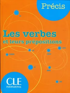 Verbes et leurs prepositions - Isabelle Chollet, Jean-Michel Robert