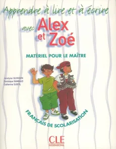 Alex et Zoé Niveau 1 Apprendre a écrire - Jocelyne Quinson, Dominique Rambaud, Catherine Subtil
