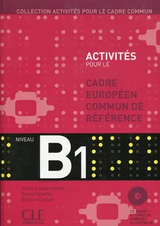 Cadre Europeen Commun de Reference B1 + CD - Martine Corsain, Eliane Grandet, Marie-Louise Parizet