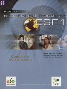 Nuevo Espanol sin fronteras 1 Cuaderno de ejercicios - Garcia Concha Moreno, Gargallo Isabel Santos, Lobato Jesús Sánchez