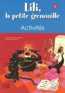 Lili la petite grenouille 2 Activites - Agnes Malfettes-Wittmann, Sylvie Meyer-Dreux