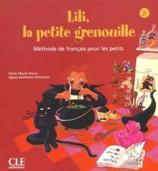 Lili la petite grenouille Niveau 2 Livre de l'élève - Agnes Malfettes-Wittmann, Sylvie Meyer-Dreux
