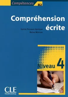 Compréhension écrite 4 Niveau B2 Livre - Reine Mimran, Sylvie Poisson-Quinton
