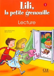 Lili la petite grenouille Niveau 1 Cahier de lecture - Sylvie Meyer-Dreux, Michel Savart