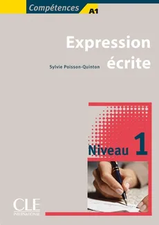 Expression écrite 1 Niveau A1/A2 Livre - Sylvie Poisson-Quinton