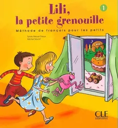 Lili la petite grenouille Niveau 1 Livre de l'éleve - Sylvie Meyer-Dreux, Michel Savart