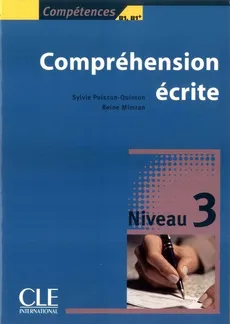 Compréhension écrite 3 Niveau B1/B1+ Livre - Reine Mimran, Sylvie Poisson-Quinton