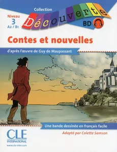 Les contes et nouvelles de Maupassant Niveau 3-A2/B1 Lecture Découverte Livre + CD - Colette Samson