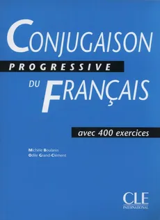 Conjugaison progressive du français - Michele Boulares, Odile Grand-Clement