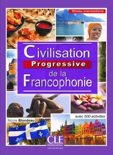 Civilisation progressive de la francophonie Niveau intermédiaire Livre - Jackson Noutchie-Njike