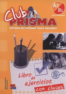Club Prisma Nivel A2/B1 Libro de ejercicios con claves - Paula Cerdeira, Ana Romero